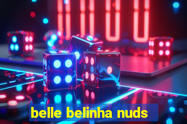 belle belinha nuds